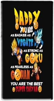 Mini batterie externe de secours micro USB 5000 mAh Daddy you are as badass as Vegeta As strong as Goku as fearless as Gohan You are the best