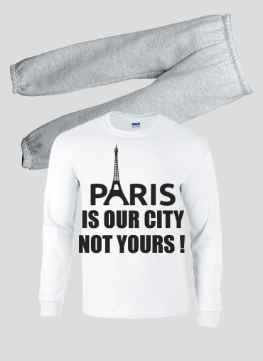 Pyjama enfant Paris is our city NOT Yours