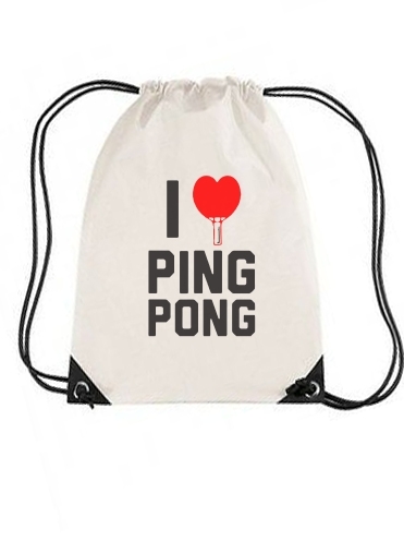 Sac de gym I love Ping Pong