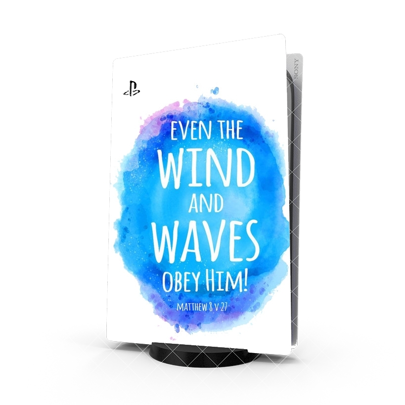 Autocollant Playstation 5 - Skin adhésif PS5 Chrétienne - Even the wind and waves Obey him Matthew 8v27