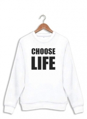 Sweatshirt Choose Life