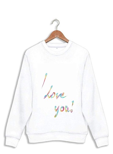 Sweatshirt I love you texte rainbow