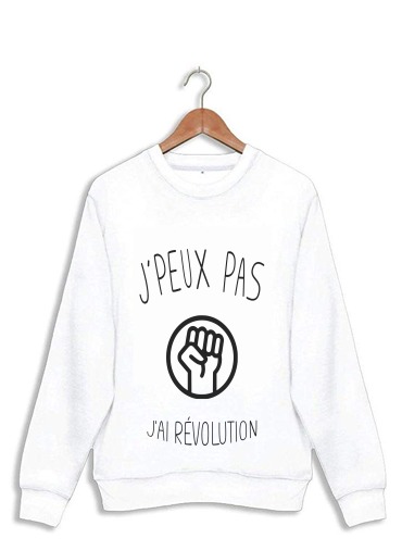 Sweatshirt Je peux pas j'ai révolution
