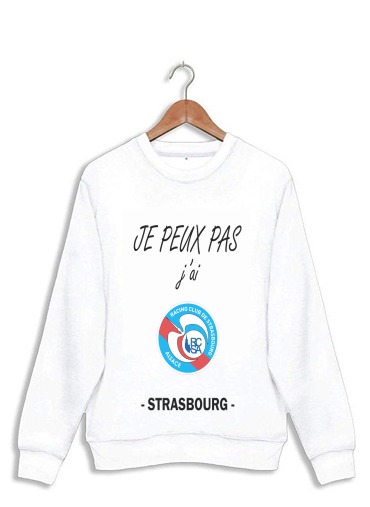 Sweatshirt Je peux pas j'ai Strasbourg