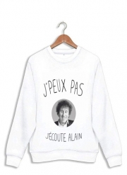 Sweatshirt Je peux pas j’écoute Alain Souchon