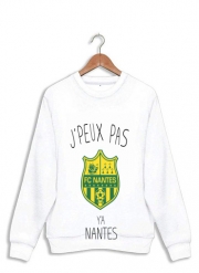 Sweatshirt Je peux pas y'a Nantes