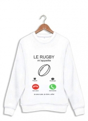 Sweatshirt Le rugby m'appelle