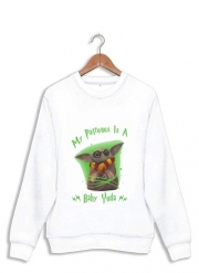 Sweatshirt My patronus is baby yoda