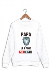 Sweatshirt Papa je t'aime plus que 3x1000