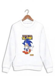 Sweatshirt You're Too Slow - Sonic