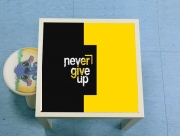 Table basse Never Give Up