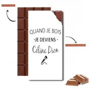 Tablette de chocolat personnalisé Quand je bois je deviens Celine Dion Prenom personnalisable