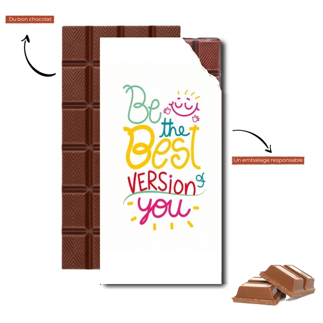 Tablette de chocolat personnalisé Phrase : Be the best version of you