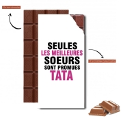 Tablette de chocolat personnalisé Seules les meilleures soeurs sont promues tata