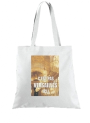 Tote Bag  Sac C'est pas Versailles ICI !