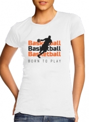 T-Shirt Manche courte cold rond femme Basketball Born To Play