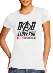 T-Shirt Manche courte cold rond femme Dad i love you three thousand Avengers Endgame