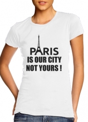 T-Shirt Manche courte cold rond femme Paris is our city NOT Yours