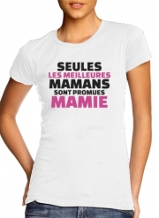 T-Shirt Manche courte cold rond femme Seules les meilleures mamans sont promues mamie