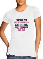 T-Shirt Manche courte cold rond femme Seules les meilleures soeurs sont promues tata