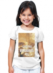 T-Shirt Fille C'est pas Versailles ICI !
