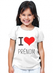 T-Shirt Fille I love Prénom - Personnalisable avec nom de ton choix