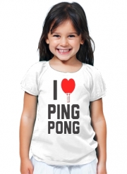T-Shirt Fille I love Ping Pong