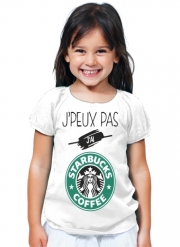 T-Shirt Fille Je peux pas jai starbucks coffee
