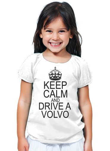 T-Shirt Fille Keep Calm And Drive a Volvo