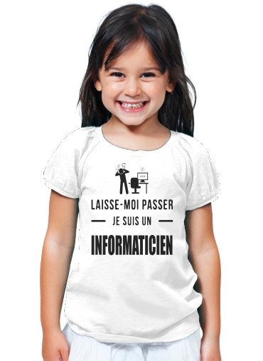 T-Shirt Fille Laisse moi passer je suis informaticien cadeau