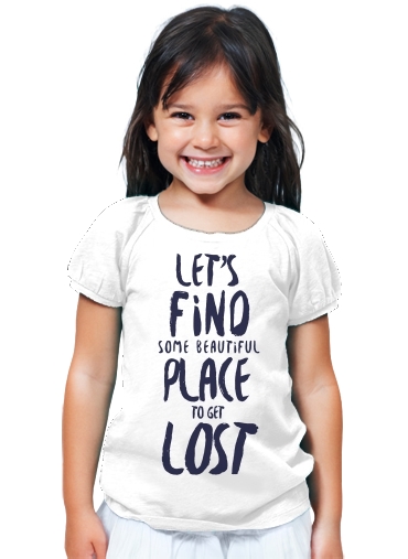 T-Shirt Fille Let's find some beautiful place