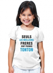 T-Shirt Fille Seuls les meilleurs freres sont promus tonton