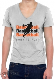 T-Shirt homme Col V Basketball Born To Play