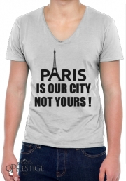 T-Shirt homme Col V Paris is our city NOT Yours
