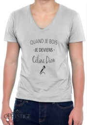 T-Shirt homme Col V Quand je bois je deviens Celine Dion Prenom personnalisable