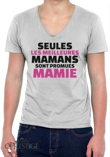 T-Shirt homme Col V Seules les meilleures mamans sont promues mamie