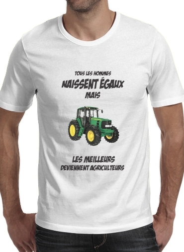 T-Shirt Manche courte cold rond Tous les hommes naissent egaux Les meilleurs deviennent agriculteurs