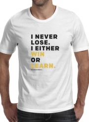 T-Shirt Manche courte cold rond i never lose either i win or i learn Nelson Mandela
