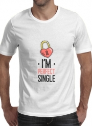 T-Shirt Manche courte cold rond Im perfect single - Cadeau pour célibataire