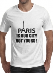 T-Shirt Manche courte cold rond Paris is our city NOT Yours