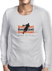 T-Shirt homme manche longue Basketball Born To Play