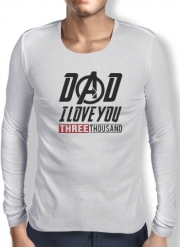T-Shirt homme manche longue Dad i love you three thousand Avengers Endgame