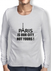 T-Shirt homme manche longue Paris is our city NOT Yours