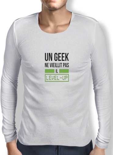 T-Shirt homme manche longue Un Geek ne vieillit pas il level up