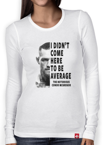 T-Shirt femme manche longue Conor Mcgreegor Dont be average
