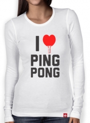 T-Shirt femme manche longue I love Ping Pong