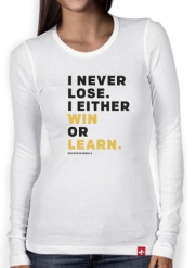T-Shirt femme manche longue i never lose either i win or i learn Nelson Mandela