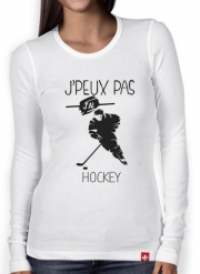 T-Shirt femme manche longue Je peux pas j'ai hockey sur glace