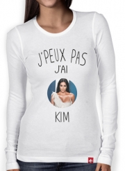 T-Shirt femme manche longue Je peux pas j'ai Kim Kardashian