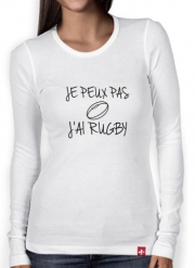 T-Shirt femme manche longue Je peux pas j'ai rugby